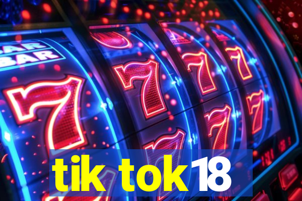 tik tok18